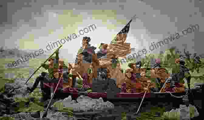 A Dramatic Painting Of George Washington Crossing The Delaware River, With His Troops In Boats Of Arms And Artists: The American Revolution Through Painters Eyes