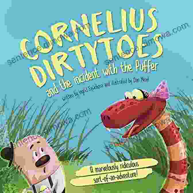 Children Reading The Book Cornelius Dirtytoes And The Incident With The Puffer Cornelius Dirtytoes And The Incident With The Puffer: A Marvelously Ridiculous Sort Of An Adventure