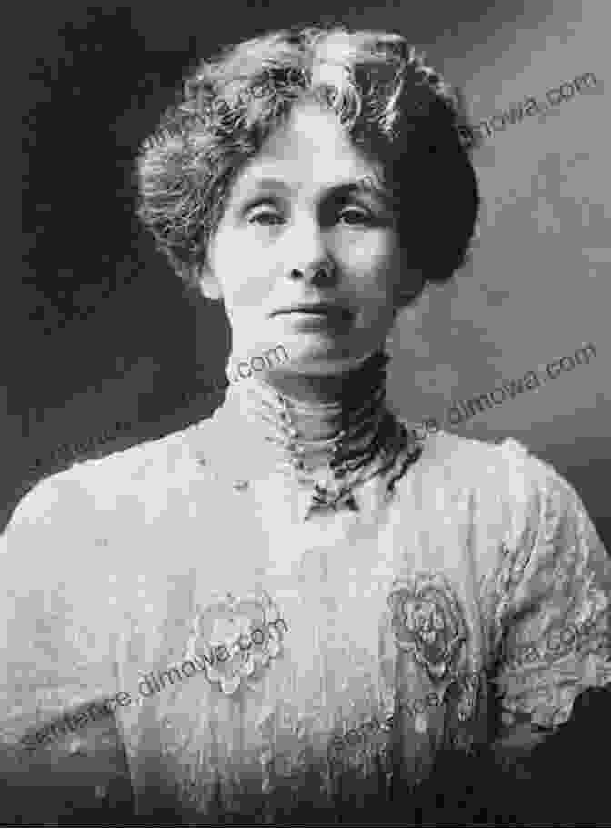 Emmeline Pankhurst, A Leading Figure In The British Suffragette Movement Courageous Women Rebels (The Women S Hall Of Fame 18)