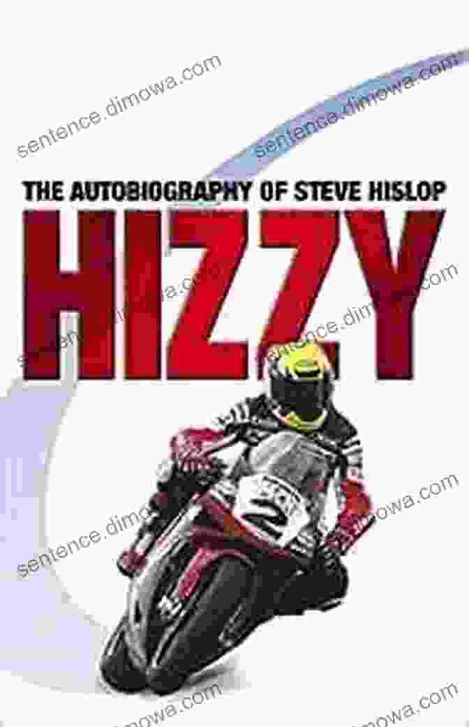 Hizzy: The Autobiography of Steve Hislop