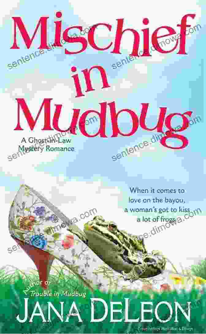 The Captivating Cover Of Mischief In Mudbug, Featuring Callie And Jasper Surrounded By An Enchanting Glow Mischief In Mudbug (Ghost In Law Mystery/Romance 2)