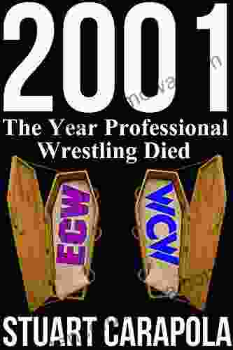 2001: The Year Professional Wrestling Died