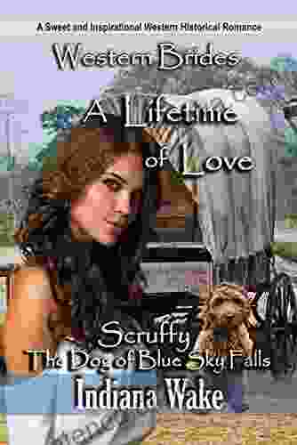 A Lifetime Of Love (Scruffy The Dog Of Blue Sky Falls 4)