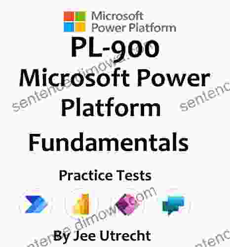 Microsoft Power Platform Fundamentals (PL 900) Practice Tests: 2 X Full Practice Tests With Answers And Expalanations (110 Questions) (Microsoft Power Platform Exams 1)