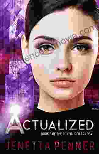 Actualized: #3 In The Configured Trilogy