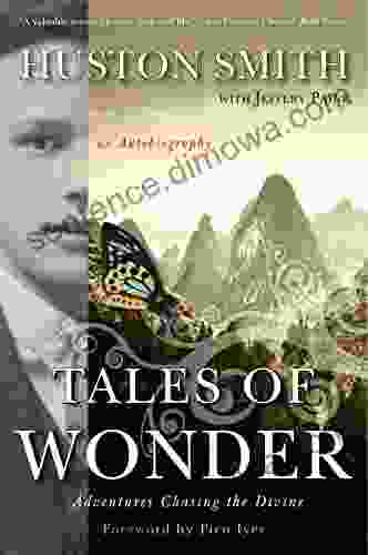 Tales Of Wonder: Adventures Chasing The Divine An Autobiography