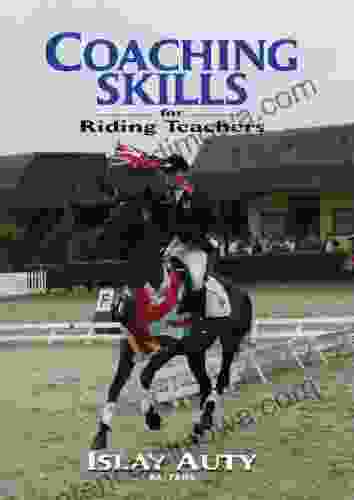 COACHING SKILLS FOR RIDING TEACHERS