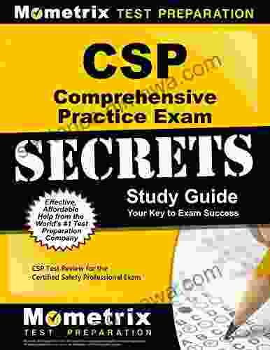 CSP Comprehensive Practice Exam Secrets Study Guide: CSP Test Review For The Certified Safety Professional Exam