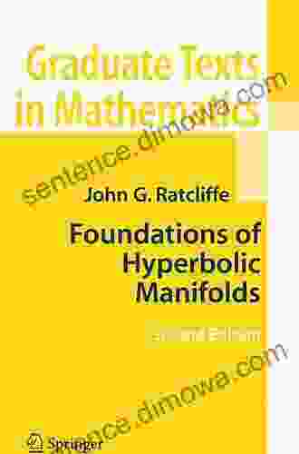 Foundations Of Hyperbolic Manifolds (Graduate Texts In Mathematics 149)