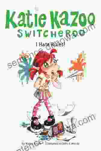 I Hate Rules #5 (Katie Kazoo Switcheroo)