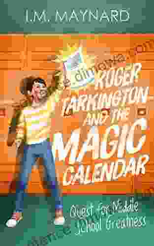 Roger Tarkington And The Magic Calendar: Time Travel For Kids Ages 9 12