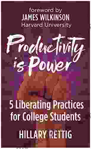 Productivity Is Power: Five Liberating Practices For College Students