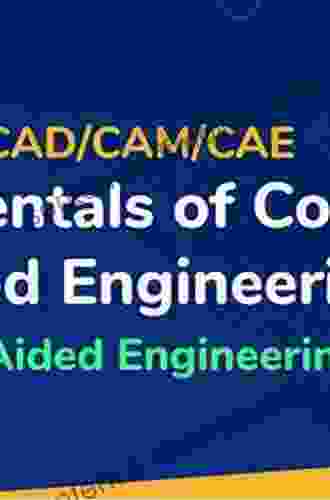 Engineering Informatics: Fundamentals Of Computer Aided Engineering