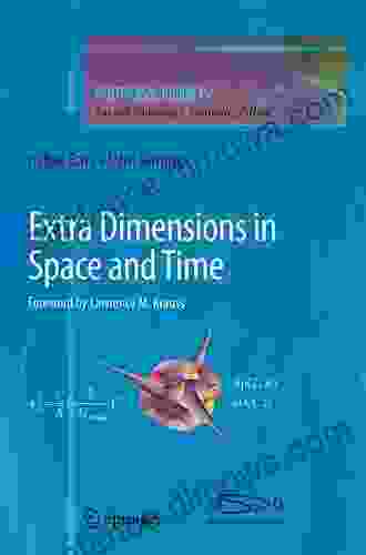 Extra Dimensions In Space And Time (Multiversal Journeys)