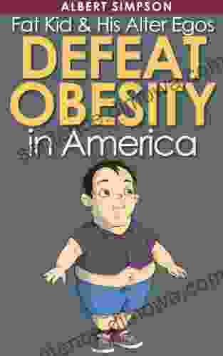 Fat Kid His Alter Egos Defeat Obesity In America (Rhyming For Kids 4 8yrs: Free Audio)