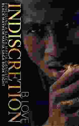 Indiscretion : Finessing A Black Mafia Gangster (Black Mayhem Mafia Saga 8)