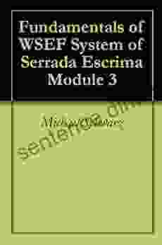 Fundamentals Of WSEF System Of Serrada Escrima Module 3