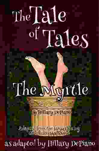 The Myrtle: A Funny Fairy Tale One Act Play Theatre Script (Fairly Obscure Fairy Tale Plays 3)