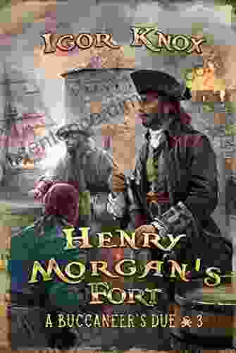 Henry Morgan S Fort (A Buccaneer S Due #3): LitRPG