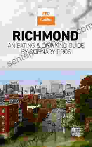 Richmond: An Eating Drinking Guide By Culinary Pros (Eating Drinking Guides)