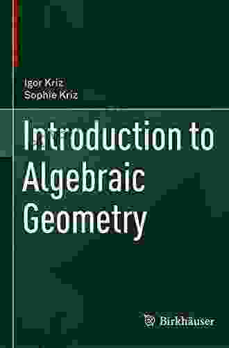 Introduction To Algebraic Geometry Igor Kriz