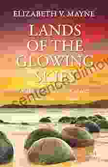 Lands of the Glowing Skies: Rakiura and other places A journal of New Zealand