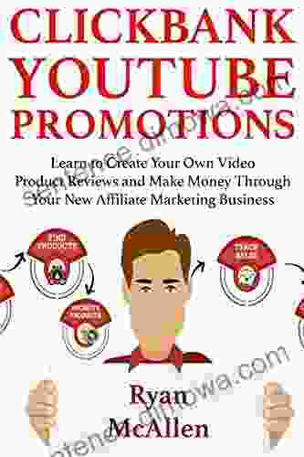 Clickbank YouTube Promotions: Learn To Create Your Own Video Product Reviews And Make Money Through Your New Affiliate Marketing Business