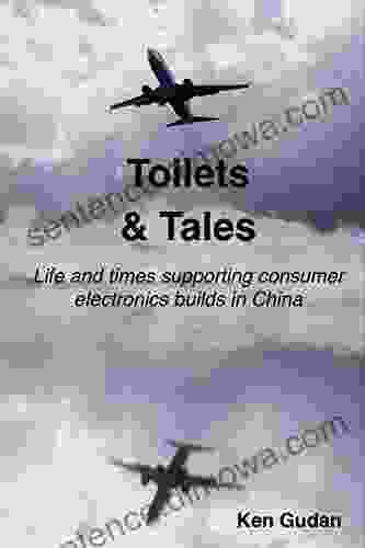 Toilets Tales: Life And Times Supporting Consumer Electronics Builds In China