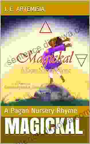 Magickal: A Pagan Nursery Rhyme