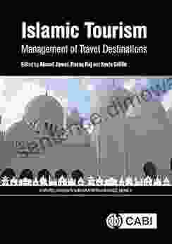 Islamic Tourism: Management Of Travel Destinations (CABI Religious Tourism And Pilgrimage Series)