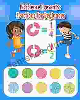 Fractions For Beginners: A Beginning Fractions For K 5th Grade: Expanded And Updated With Over 100 New Practice Problems