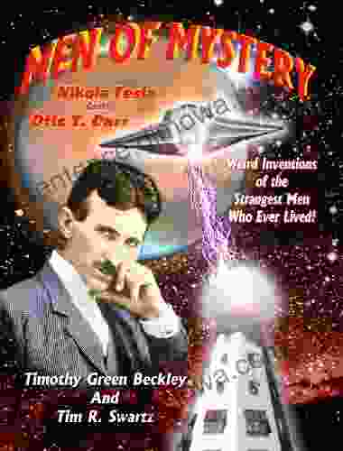 Men Of Mystery: Nikola Tesla And Otis T Carr