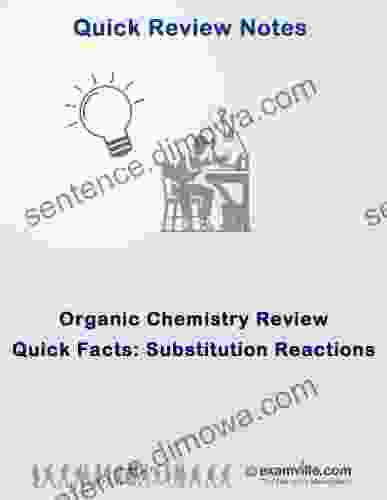 Organic Chemistry Quick Facts: Substitution Reactions (Quick Review Notes)