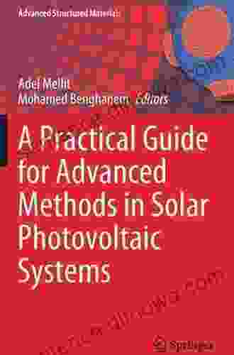 A Practical Guide For Advanced Methods In Solar Photovoltaic Systems (Advanced Structured Materials 128)