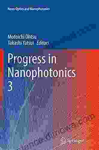 Progress In Nanophotonics 5 (Nano Optics And Nanophotonics)