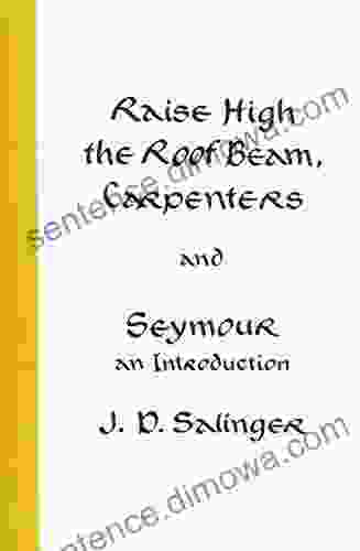 Raise High The Roof Beam Carpenters And Seymour: An Introduction