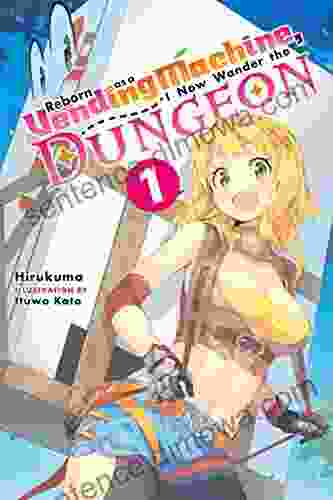 Reborn As A Vending Machine I Now Wander The Dungeon Vol 1 (light Novel)