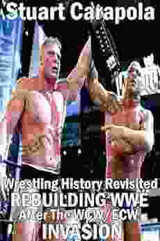 Wrestling History Revisited: Rebuilding WWE After The WCW/ECW InVasion