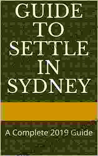 Guide To Settle In Sydney: A Complete 2024 Guide