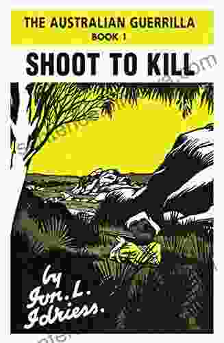 Shoot To Kill: The Australian Guerilla 1