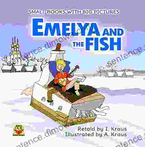 EMELYA AND THE FISH: A Short Funny Fairy Tale With Pictures For Reading Aloud With Toddlers 2 6 Years Old Who Are Learning To Read Bedtime Stories For (Small With Big Pictures 20)