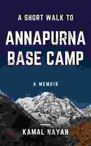 A Short Walk To Annapurna Base Camp: A Memoir