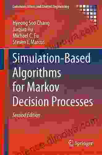 Simulation Based Algorithms For Markov Decision Processes (Communications And Control Engineering)