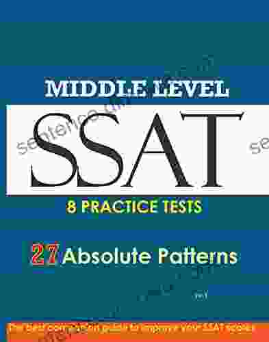 SSAT ABSOLUTE PATTERNS 8 PRACTICE TESTS MIDDLE LEVEL