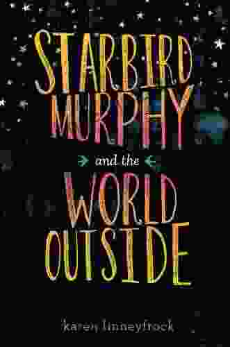 Starbird Murphy And The World Outside