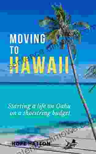 Moving To Hawaii: Starting A Life On Oahu On A Shoestring Budget