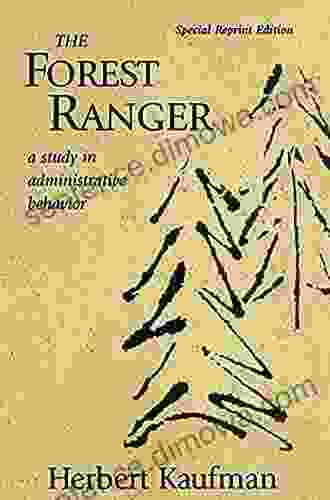 The Forest Ranger: A Study In Administrative Behavior (Rff Press)