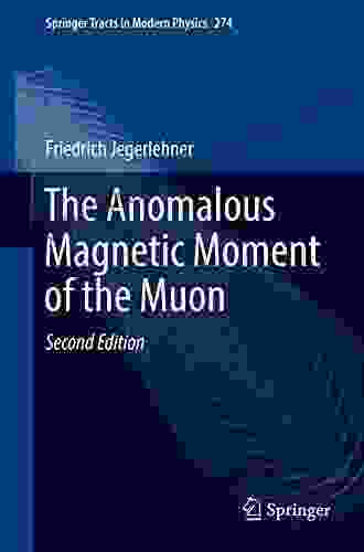 The Anomalous Magnetic Moment Of The Muon (Springer Tracts In Modern Physics 274)