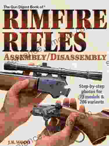 The Gun Digest Of Rimfire Rifles Assembly/Disassembly