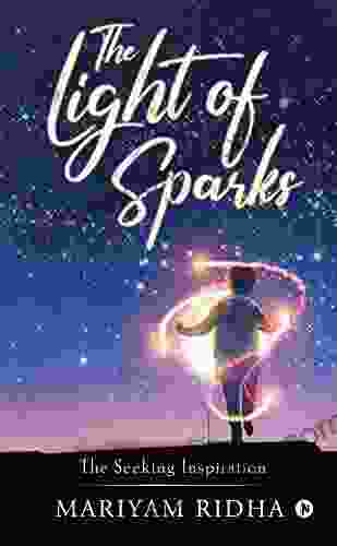 The Light Of Sparks : The Seeking Inspiration